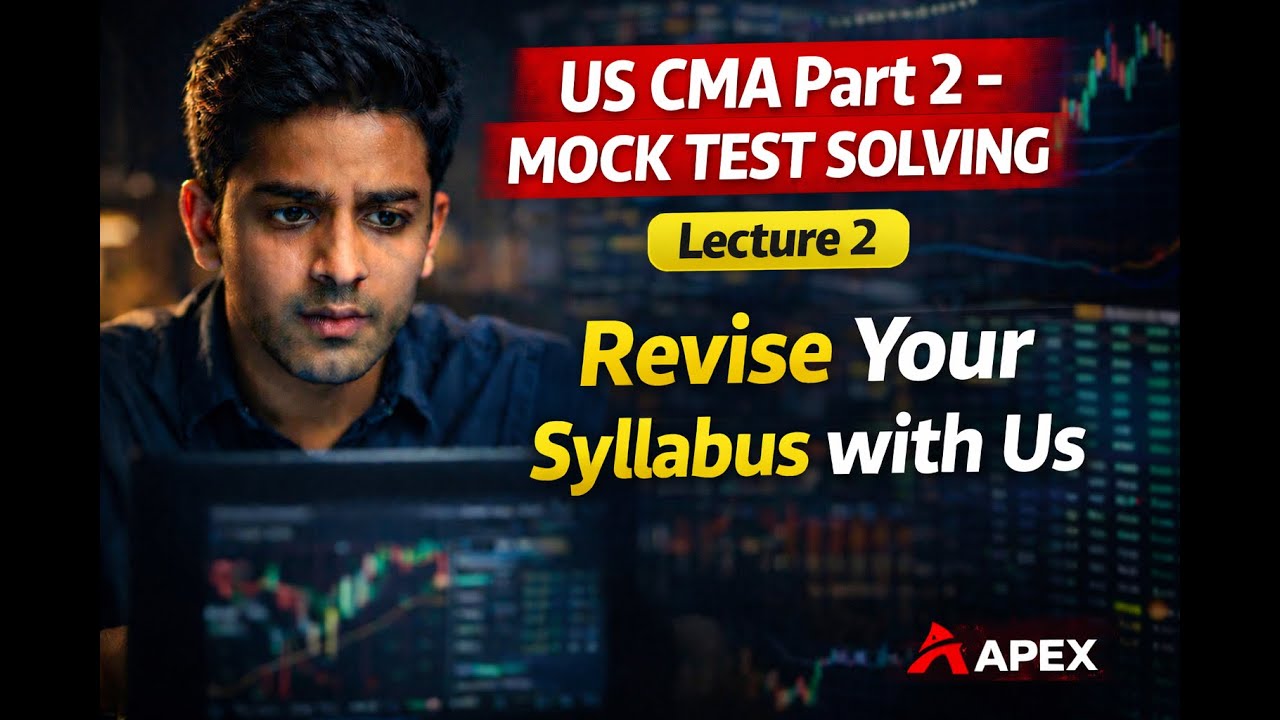 US CMA Part 2 - Mock Test Solving Lecture 2 - Revise your Syllabus with us!