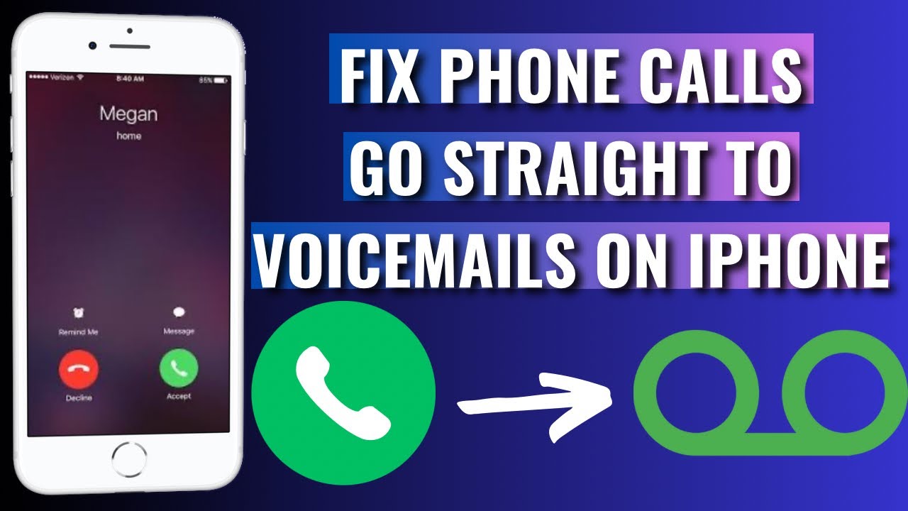 How To Fix Phone Calls Go Straight To Voicemail On iPhone