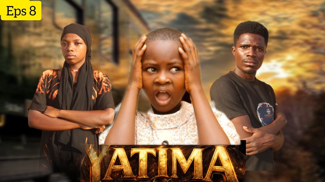 YATIMA EPISODE  8