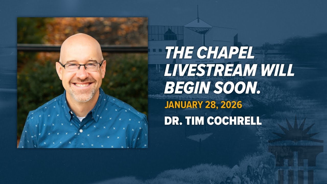Chapel | Dr. Tim Cochrell