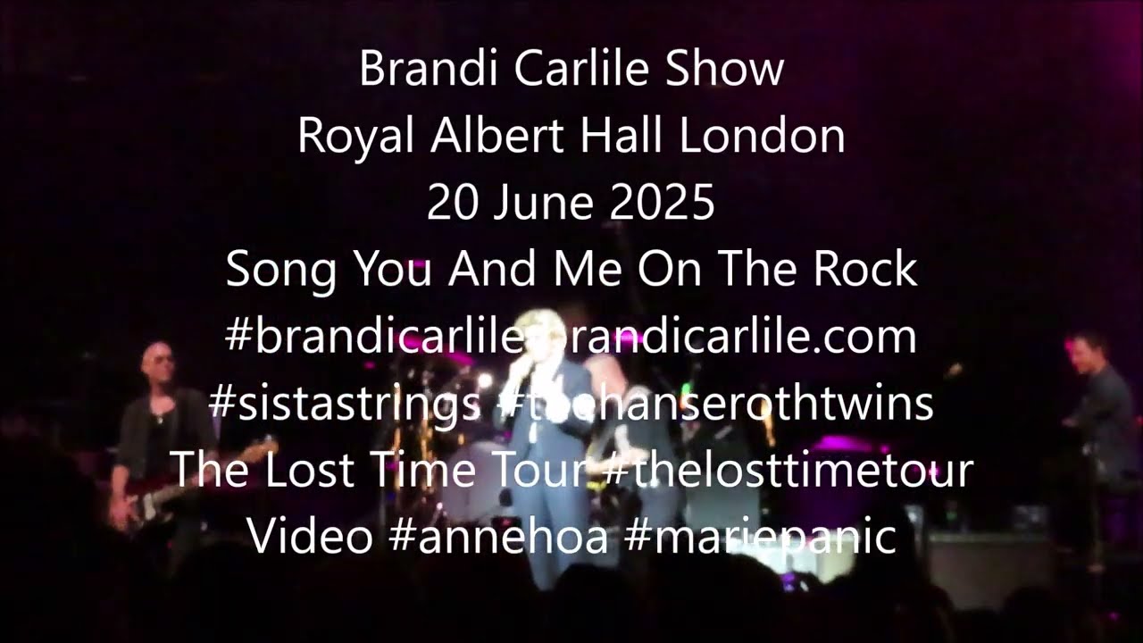 Brandi Carlile Show Royal Albert Hall London 20 June 2025 No.3 Song You And Me On The Rock