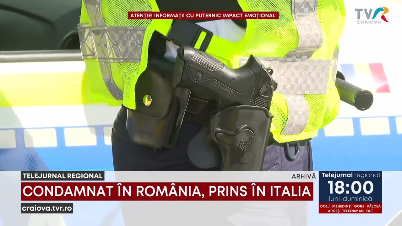CONDAMNAT ÎN ROMÂNIA, PRINS ÎN ITALIA
