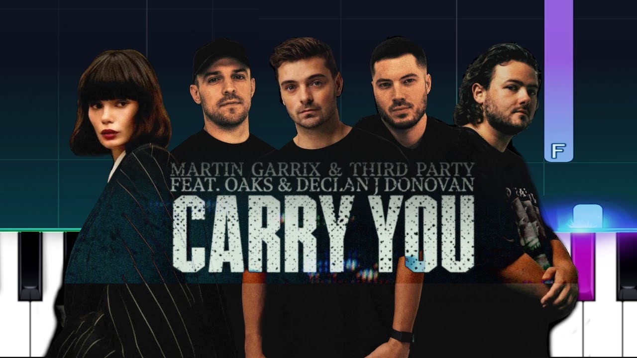 Martin Garrix & Third ≡ Party - Carry You (ft Oaks & Declan J Donovan)(Piano Tutorial)