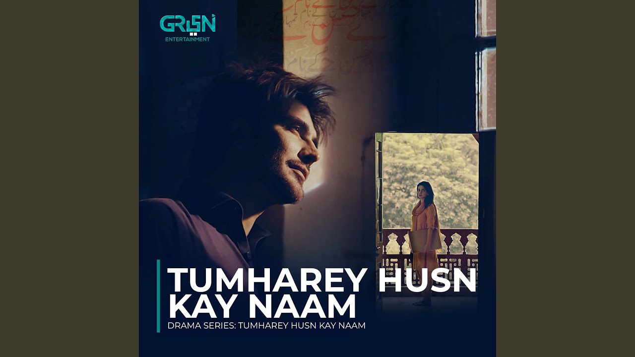 Tumharey Husn Kay Naam (Original Soundtrack From 