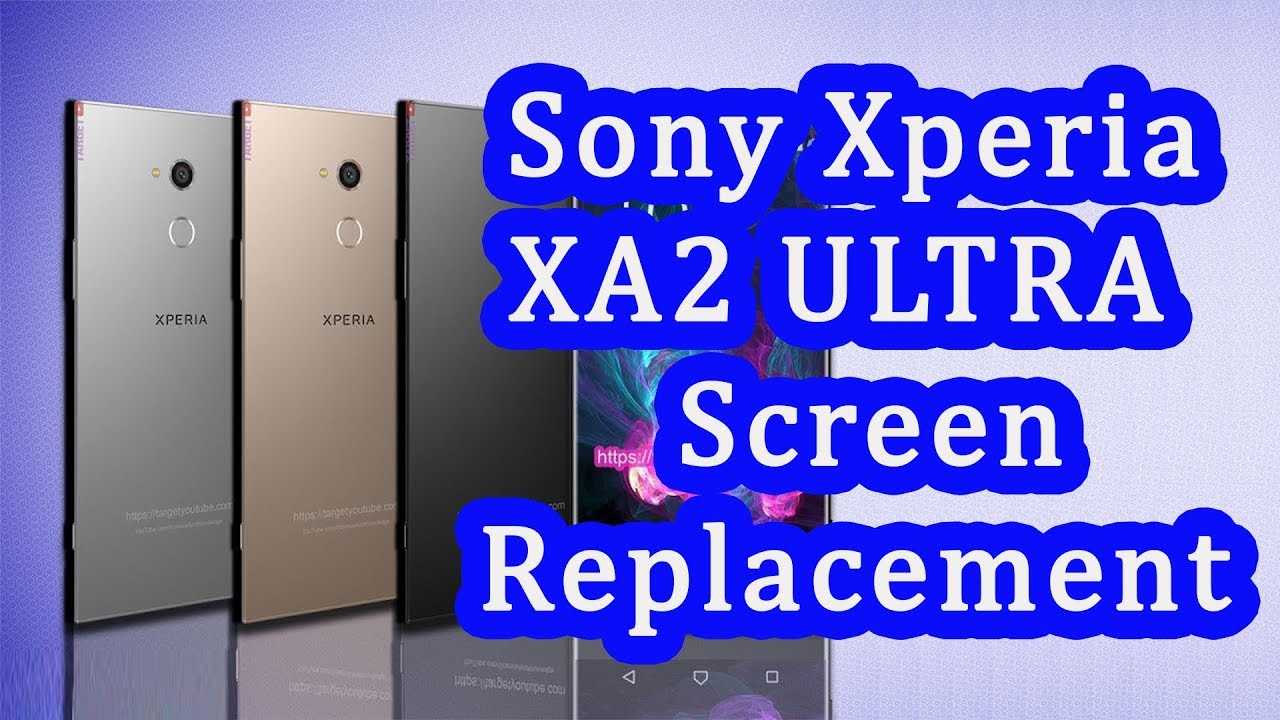 Sony Xperia XA2 Ultra Screen Replacement