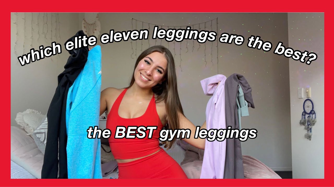 WHICH ELITE ELEVEN LEGGINGS ARE THE BEST? / elite eleven leggings try on haul + squat test.