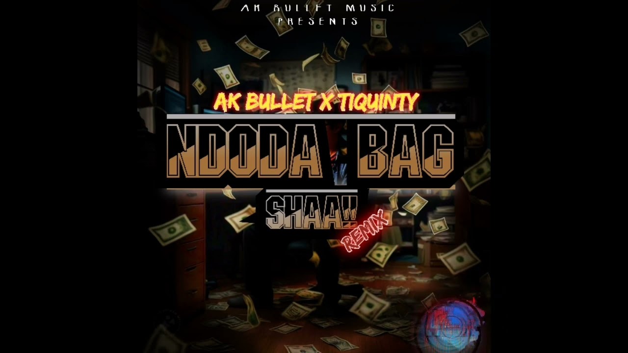 Ak Bullet ft Tiquinty - Ndoda Bag Shaa!! Remix [Official Audio]