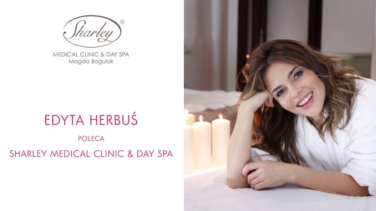 Edyta Herbuś poleca Sharley Medical Clinic & Day SPA