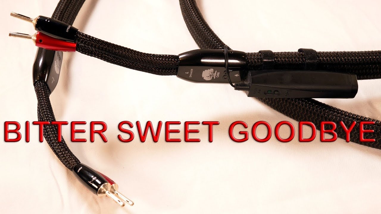 Bitter Sweet Goodbyes to Audioquest for now, look at the HiFi Cables we use.