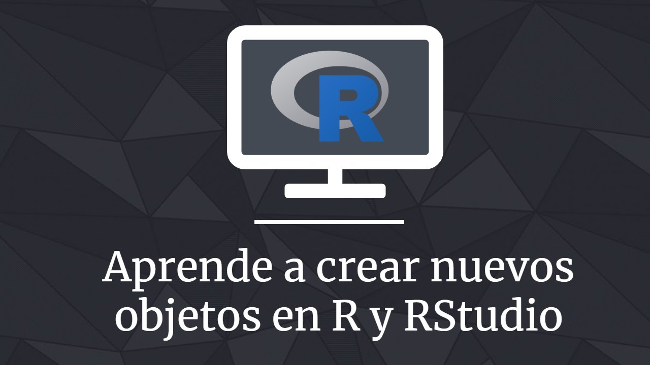 Cómo crear  variables en R y RStudio