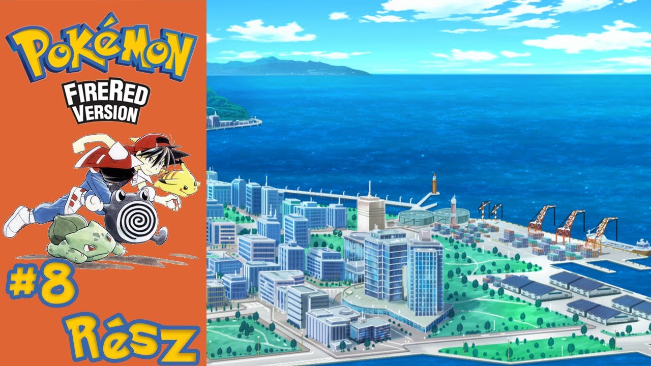 Vermilion City, a Kikötőváros! | Pokémon Fire Red Végigjátszás #8