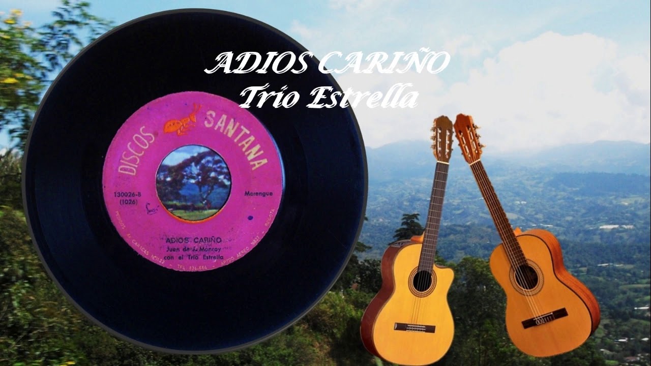 ADIOS CARIÑO Trio Estrella