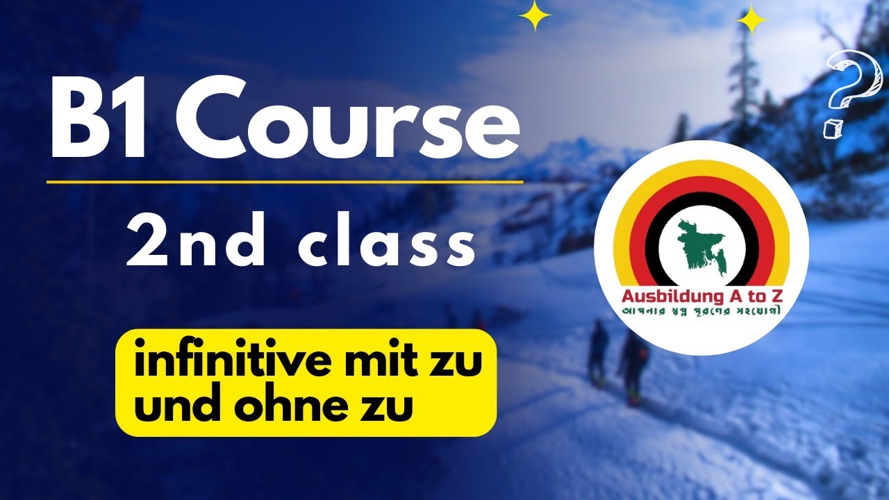 2nd class B1 ।  infinitiv mit zu und ohne zu । B1 course । একদম শূন্য থেকে জার্মান ভাষা শিখুন #b1