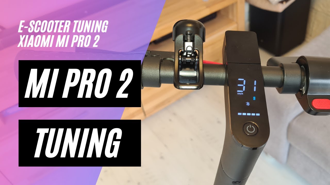 🛴 MI PRO 2 Tuning (Tuning des Xiaomi Mi Electric Scooter Pro 2)