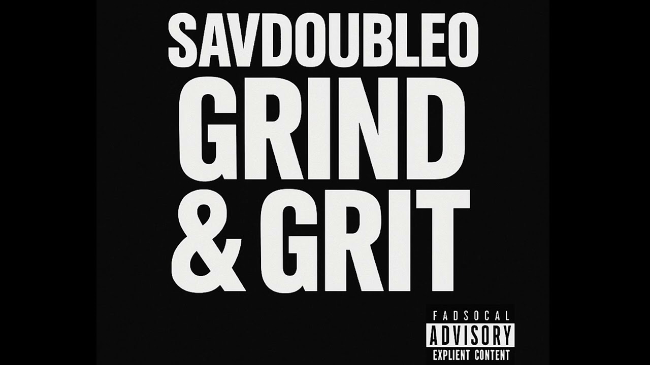 SavdoubleO - Grind And Grit (audio) Prod. @REUELETHAN_