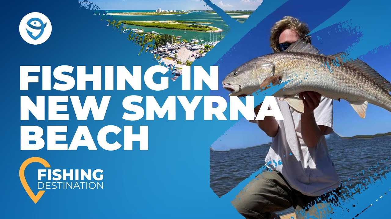 Fishing in New Smyrna Beach: The Complete Guide