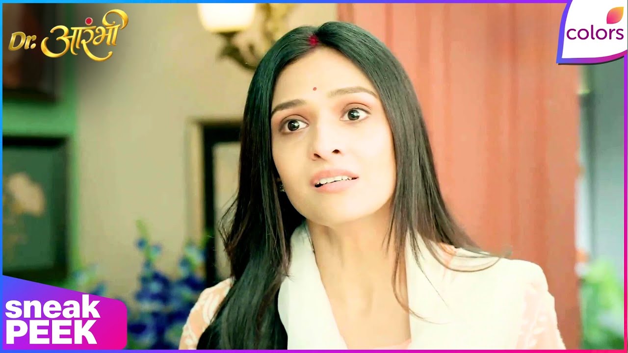 Dr. Aarambhi  | Ep. 17 | Same Issue Repeat At Aarambhi's House | Sneak Peek | Colors TV