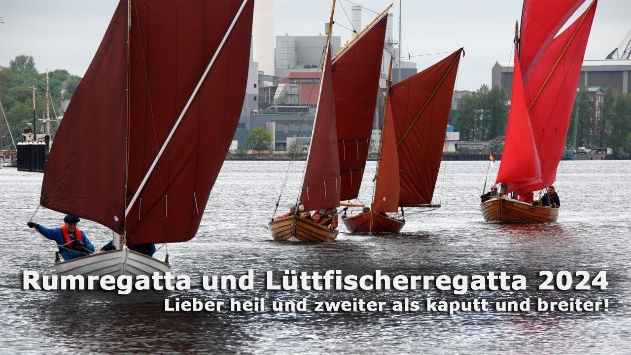 Rumregatta und Lüttfischerregatta 2024 - Lieber heil und zweiter als kaputt und breiter!