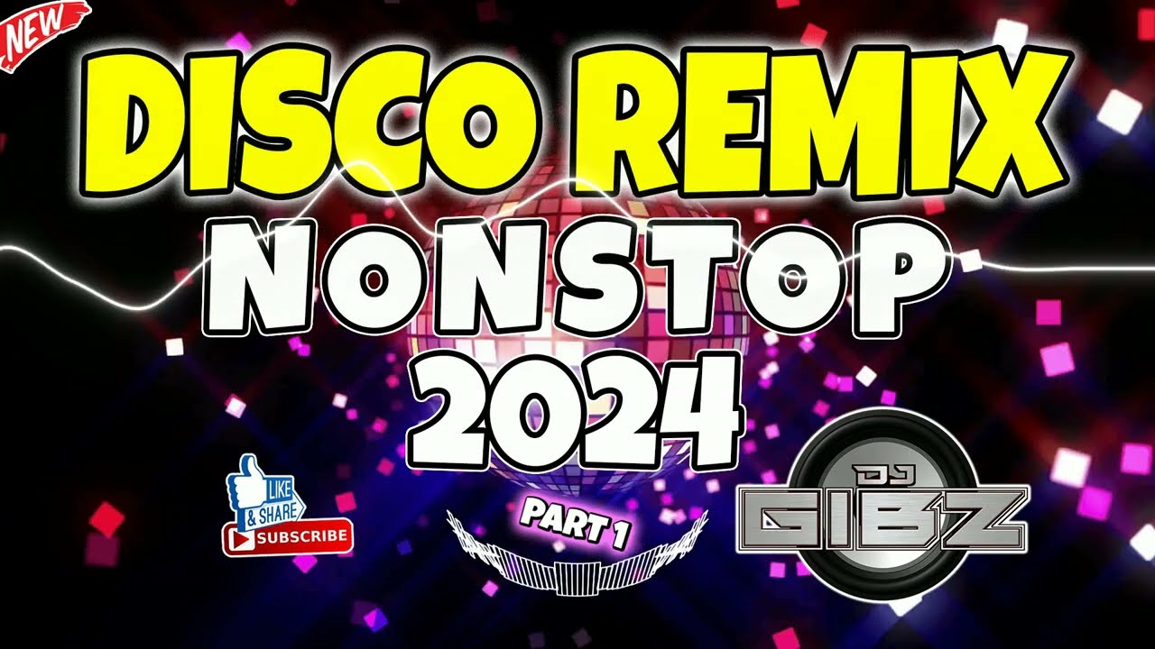 💥 DJ GIBZ DISCO REMIX NONSTOP 2024 - PART 1 💥 | DISCO PARTY NONSTOP MIX 2024 ❤️‍🔥