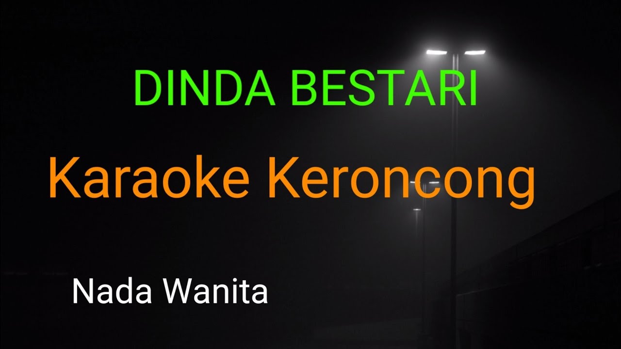 Dinda Bestari Karaoke Keroncong nada Wanita
