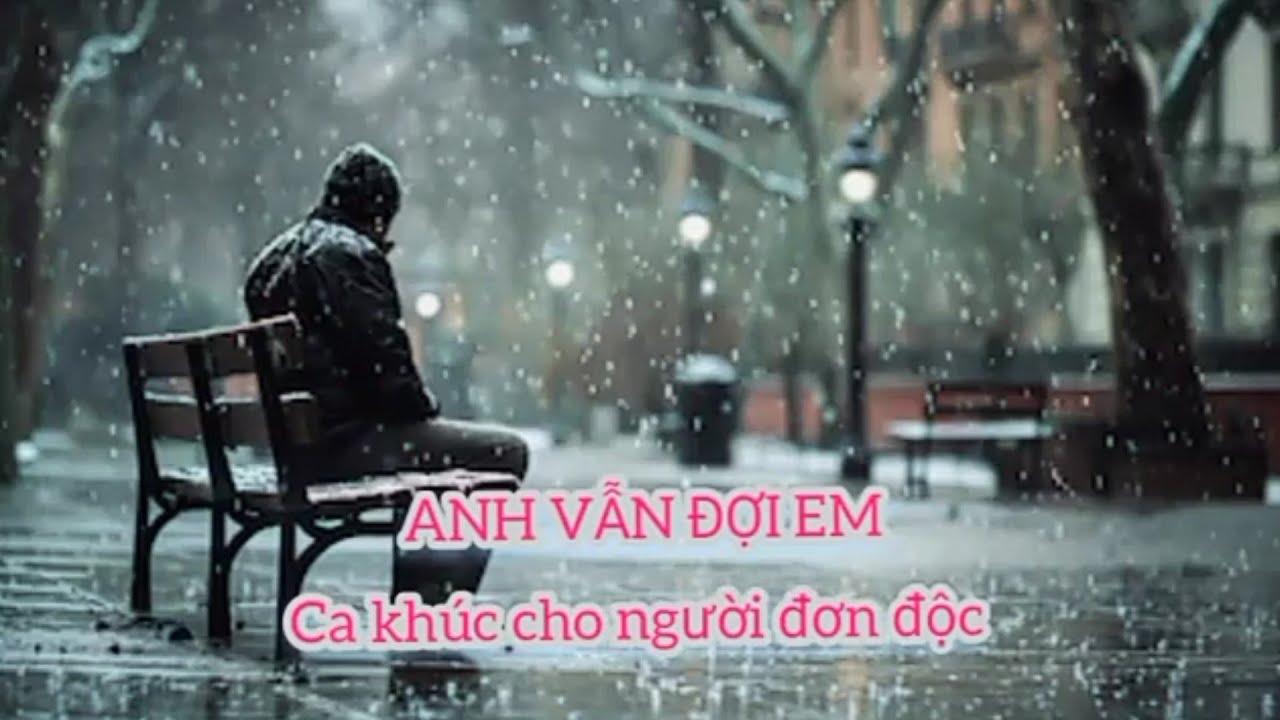 ANH VẪN ĐỢI EM