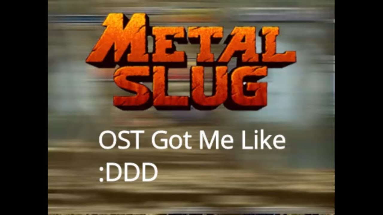 Metal Slug OST got me like