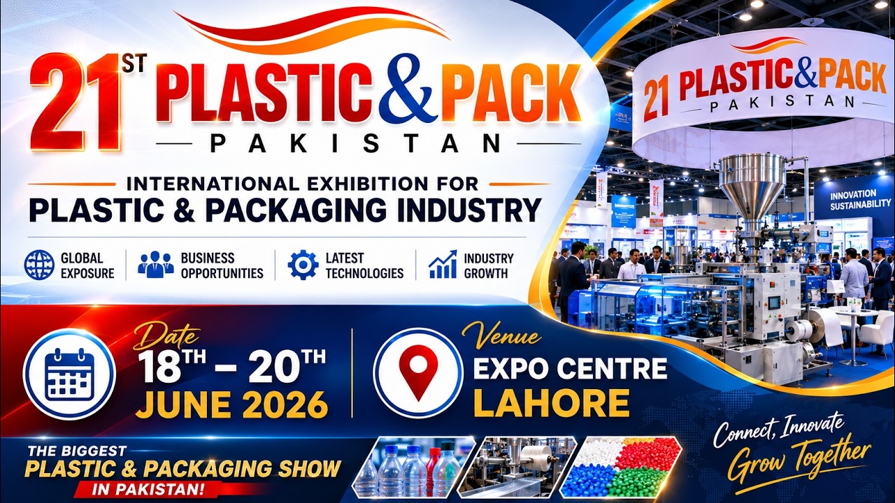 21st Plastic & Pack Expo Pakistan 2026 In Expo Center Lahore | PLASTIC & PACK EXHIBITION