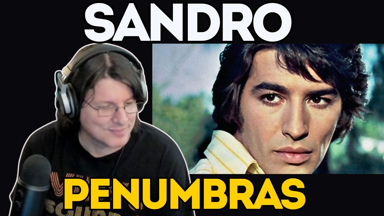 SANDRO - Penumbras | Aleman REACCIONA POR PRIMERA VEZ | Que manera de expresion!!