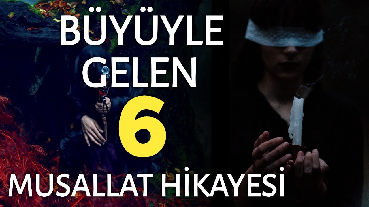 BÜYÜ İLE GELEN MUSALLAT HAKKINDA 6 KORKUNÇ OLAY | Korku Hikayeleri