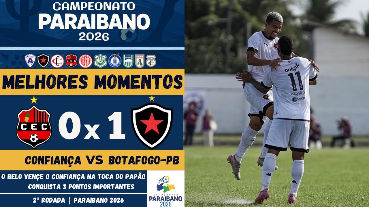 Confiança-PB vs Botafogo-PB | Melhores Momentos | 2ª Rodada | Campeonato Paraibano 2026