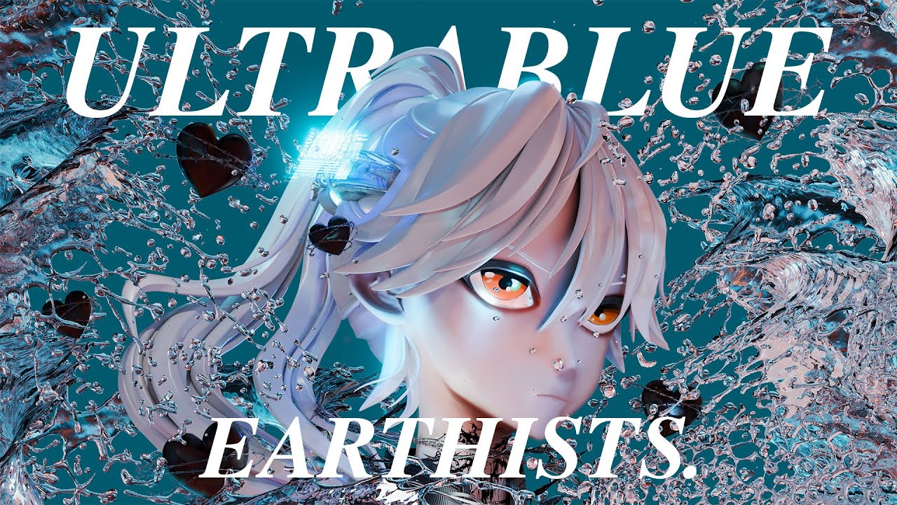 Earthists. - ULTRABLUE (Official Lyric Video)