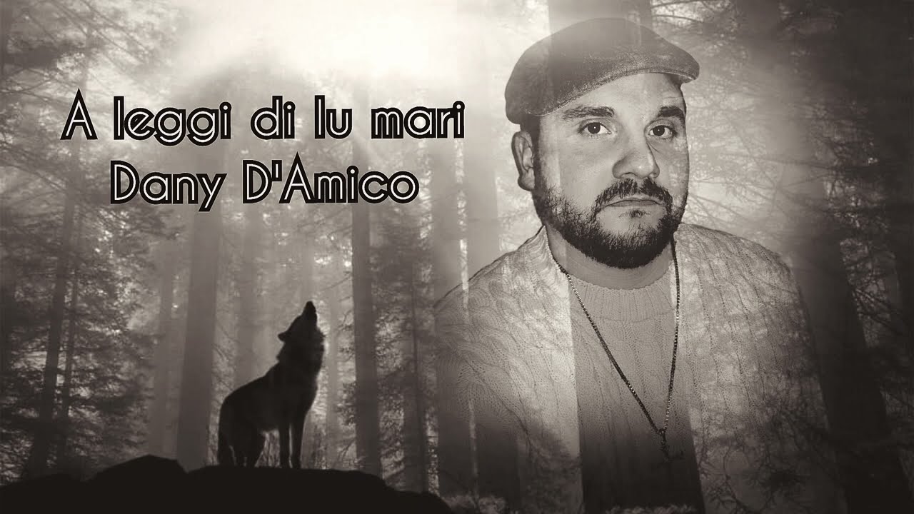 Dany D'Amico - A leggi di lu mari (ufficiale 2021)