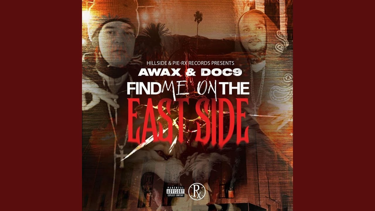 FIND ME ON THE EAST SIDE (feat. A-WAX)