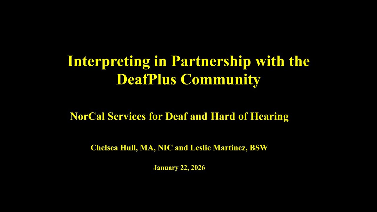 Interpreting In Partnership With The DeafPlus Community -  Leslie Martinez / Chelsea Hull