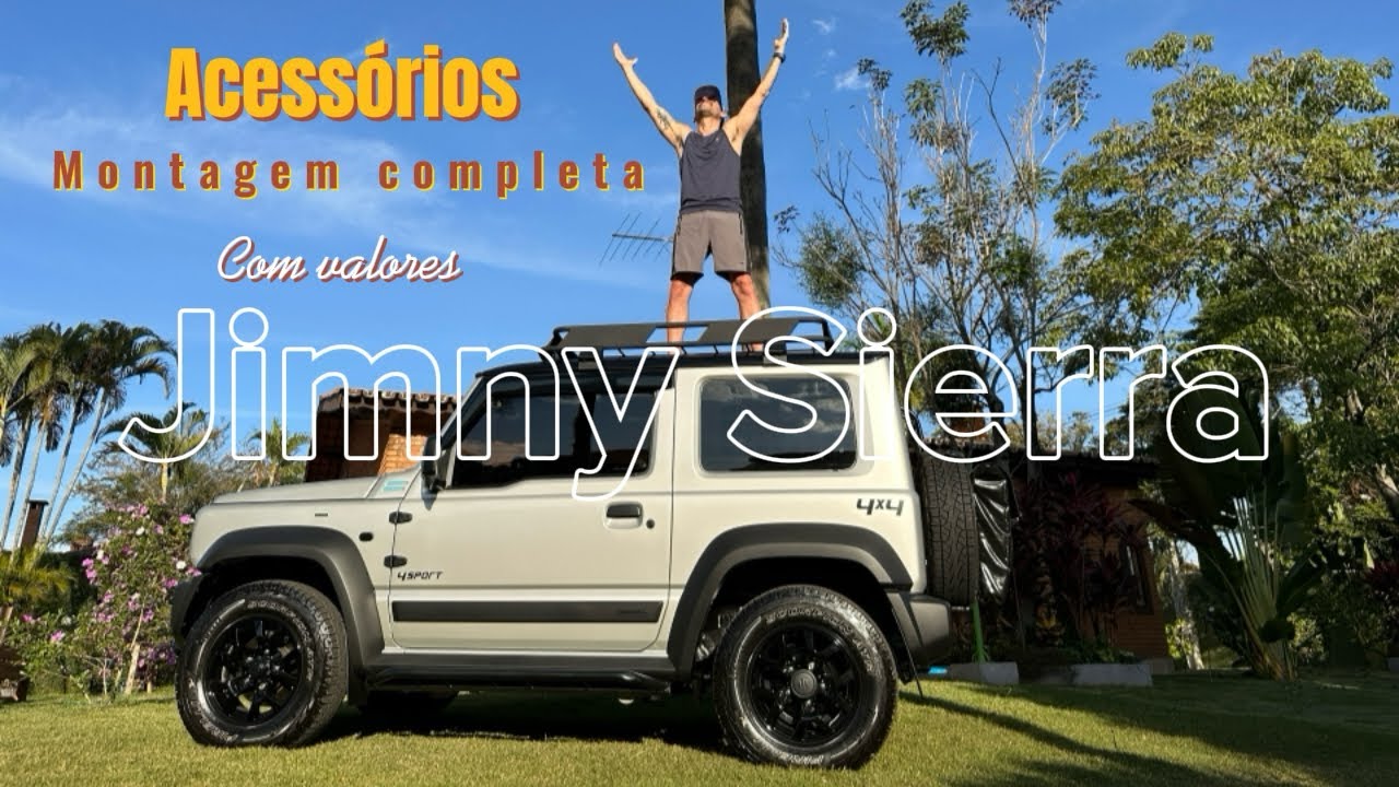 Jimny Sierra - Montagem completa e quanto gastamos com preços - #acessorios #jimny #suzuki #carros