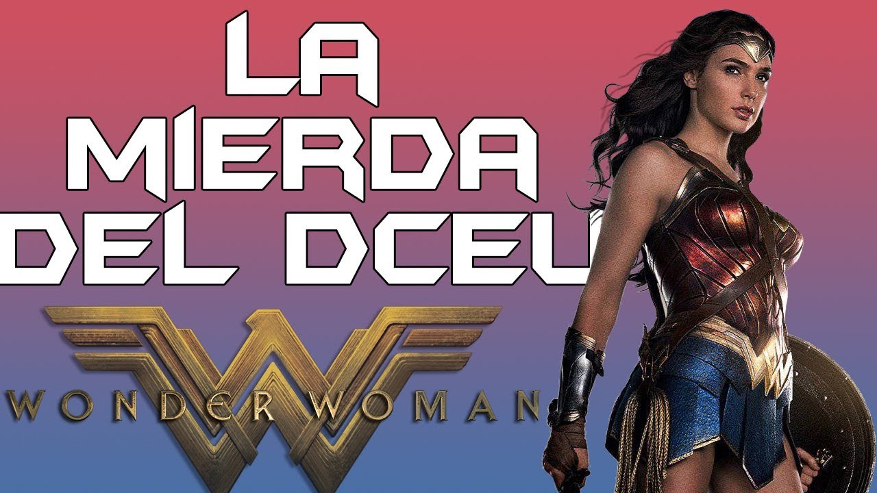 Wonder Woman - La Mierda del DCEU