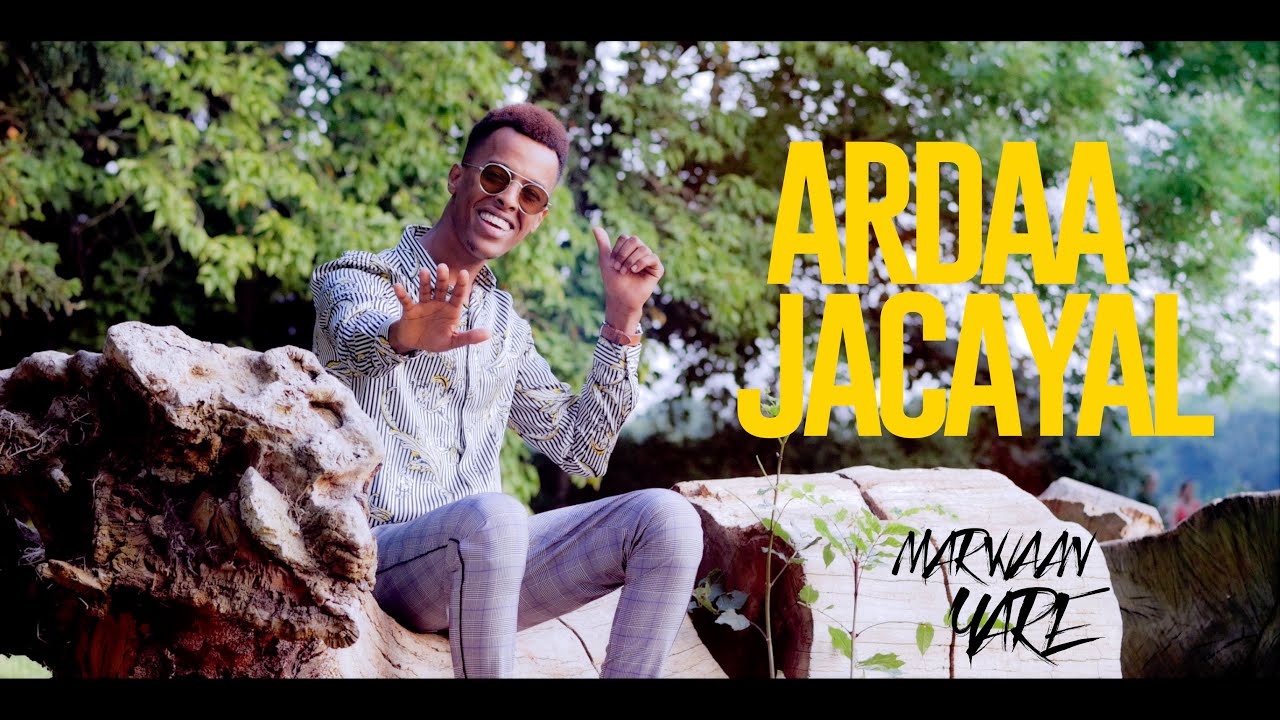 MARWAAN YARE - Official Video ARDAA JACAYL