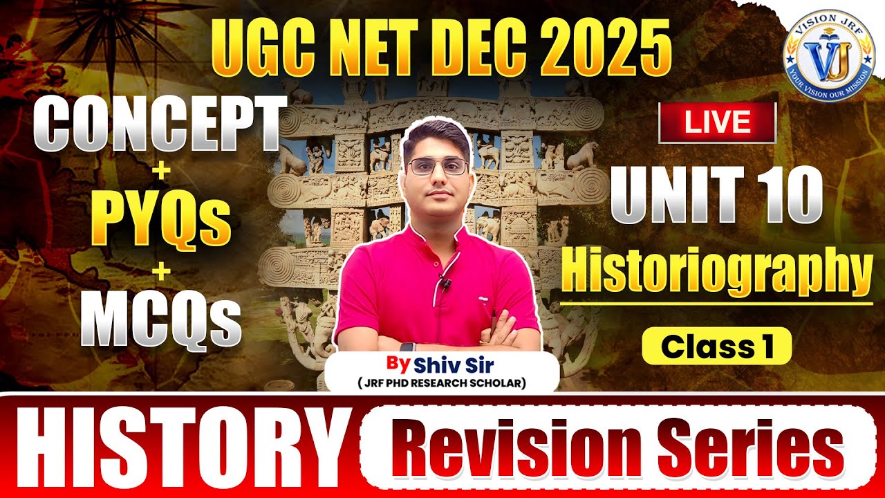 UGC NET Paper 2 History | Unit 10 Historiography | Complete Revision by Shiv Sir | Vision JRF