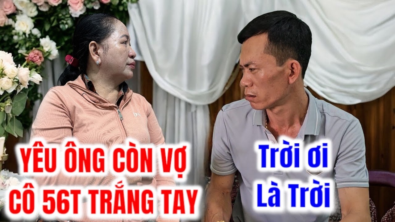 Cô 56T Ở An Giang Trắng Tay Yêu Lầm Ông Còn Vợ