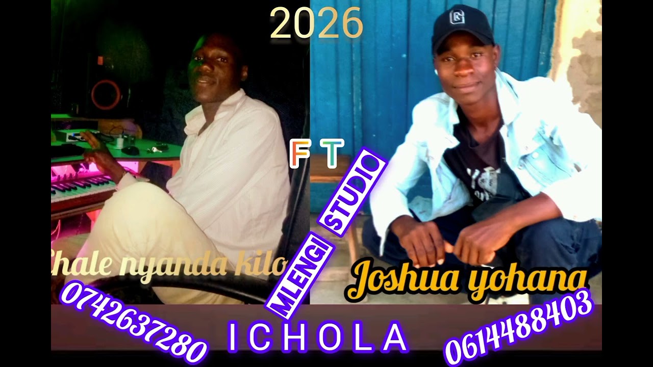 Chale nyanda kilo ft Joshua Mtusafi ichora 2026