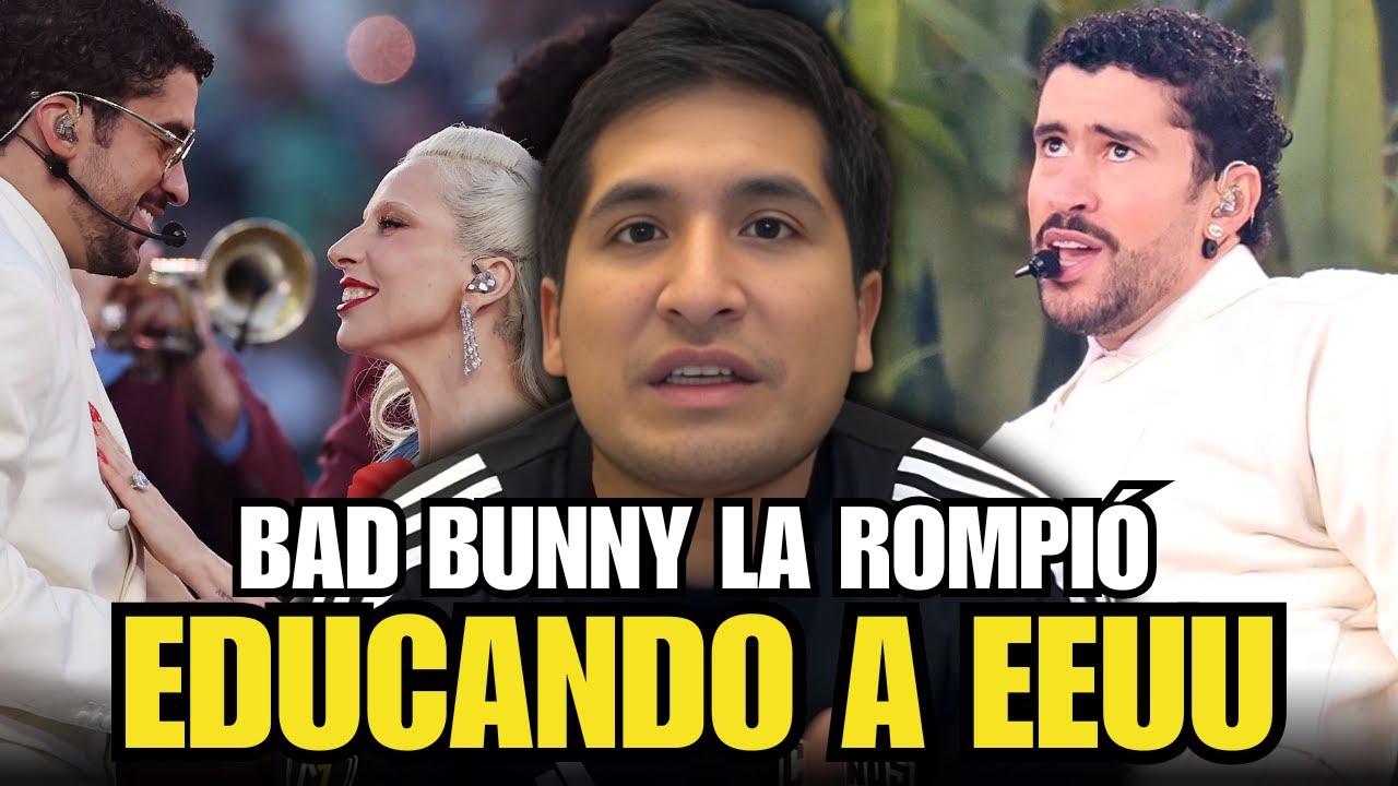 🔥 BAD BUNNY EDUCA A LOS EE. UU.! 😳 | SUPER BOWL HISTÓRICO | FANODRIC EMOCIONADO 🇵🇪
