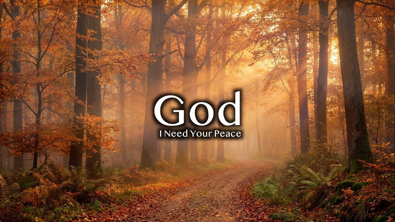 God, I Need Your Peace | 3 Hours Piano Worship for Broken Hearts & Healing