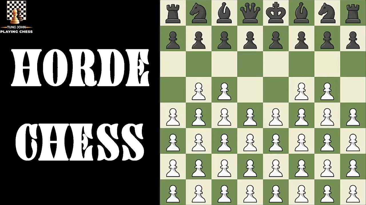 Biến Thể Cờ Vua - Horde Chess || TungJohn Playing Chess