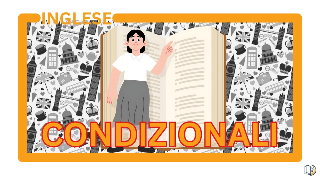 Finalmente capiremo i Condizionali in Inglese!