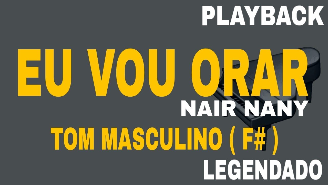 EU VOU ORAR (🎤PLAYBACK TOM MASCULIO F# - ) NAIR NANY
