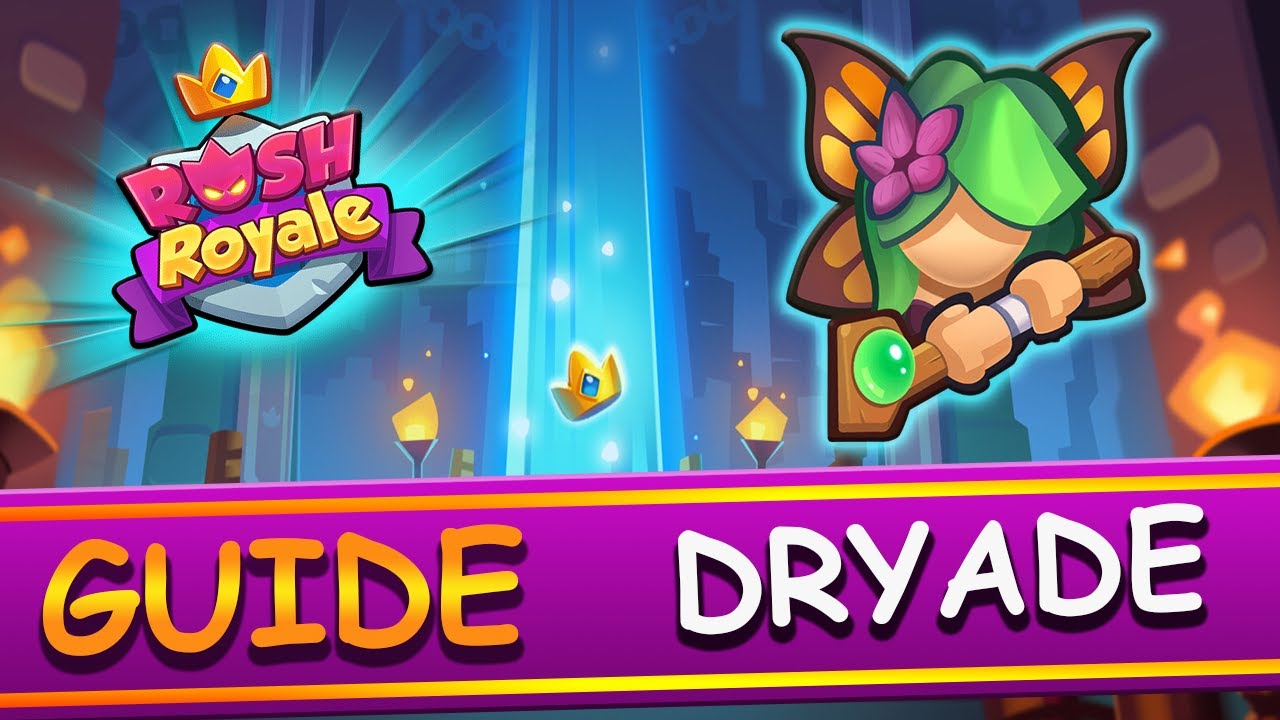 👑Rush Royale👑 Tuto dryade