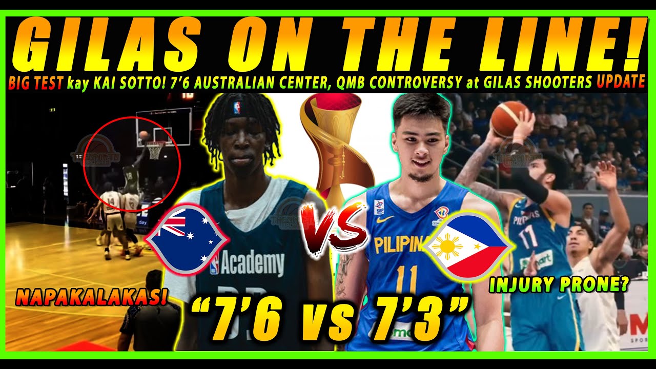 KAI SOTTO vs 7’6 AUSTRALIAN GIANT! Injury Update, QMB Issue at 3 SHOOTERS na PWEDE SA GILAS