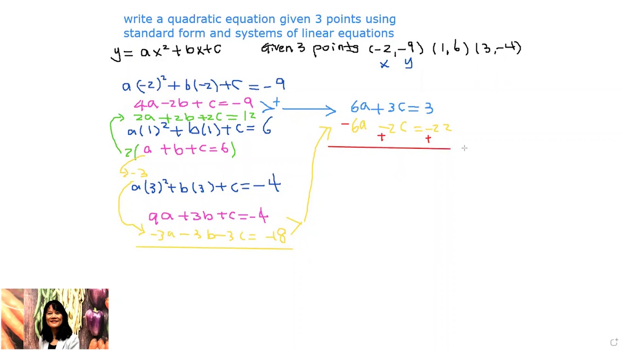write a quadratic equation given 3 points using standard form and systems of linear equations