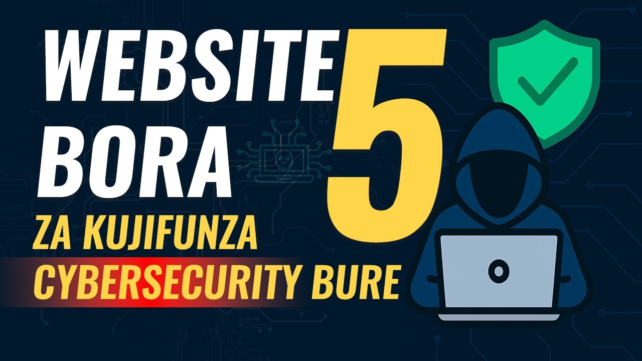 Website 5 Bora za Kujifunza CyberSecurity Bure (Step-by-Step hadi Kuwa Mtaalamu!)