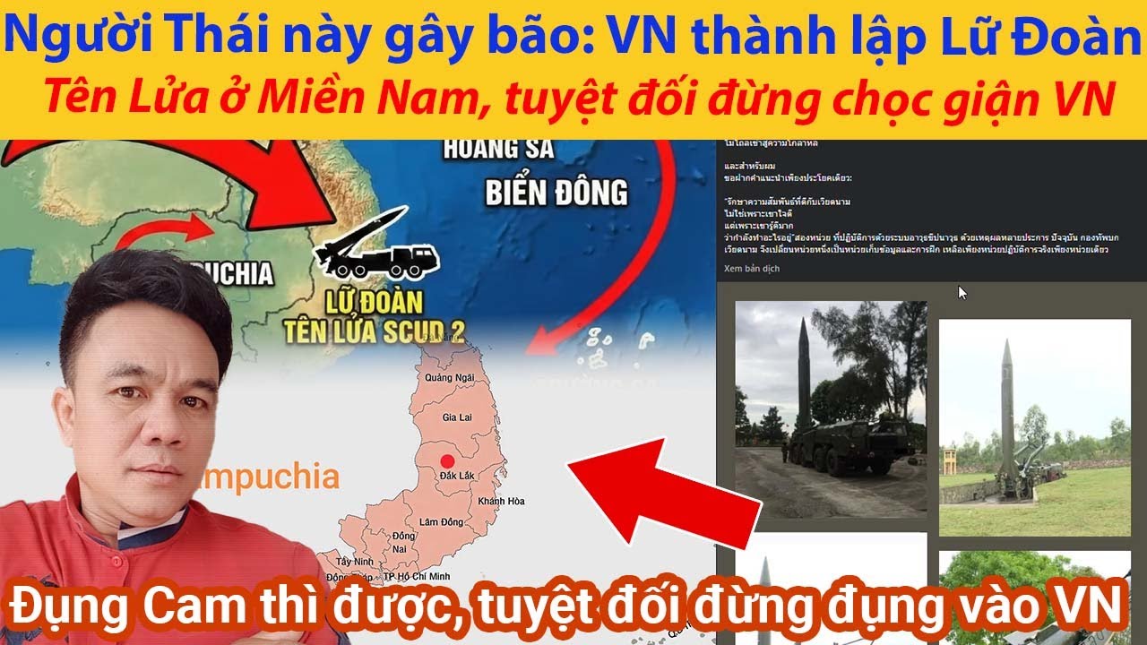 Người Thái này gây bão: Việt Nam thành lập Lữ Đoàn Tên Lửa ở Miền Nam, tuyệt đối đừng chọc giận VN
